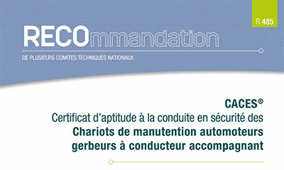 CACES® : La nouvelle Recommandation R485 vient...