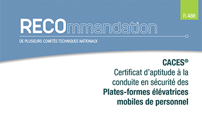 CACES® : Les recommandations R490 et R486...