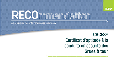 CACES® : Nouvelle recommandation R487