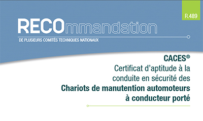 CACES® : la R489 vient de paraître